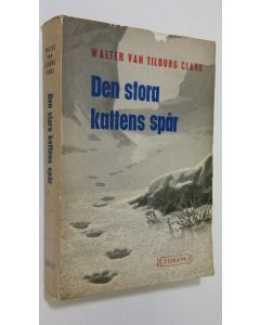 Kirjailijan Walter Van Tilburg Clark käytetty kirja Den stora kattens spår