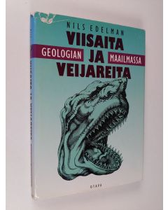 Kirjailijan Nils Edelman käytetty kirja Viisaita ja veijareita geologian maailmassa