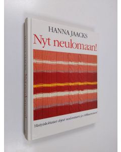 Kirjailijan Hanna Jaacks käytetty kirja Nyt neulomaan!