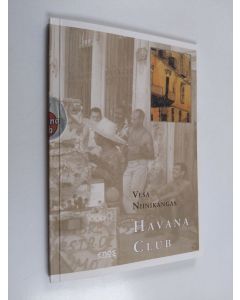 Kirjailijan Vesa Niinikangas käytetty kirja Havana Club : matkarunokirja