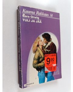 Kirjailijan Sara Orwig käytetty kirja Tuli ja jää