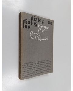 Kirjailijan Werner Hecht käytetty kirja Brecht im Gespräch - Diskussionen und Dialoge