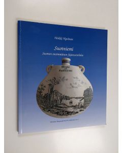 Kirjailijan Heikki Hyvönen käytetty kirja Suotniemi : Suomen ensimmäinen fajanssitehdas = Finlands första fajansfabrik : 1842-1893