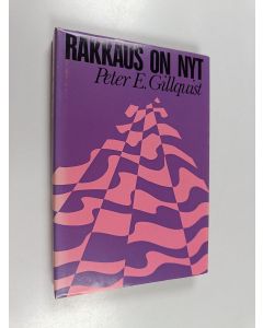 Kirjailijan Peter E. Gillquist käytetty kirja Rakkaus on nyt