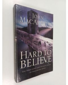 Kirjailijan John MacArthur käytetty kirja Hard to Believe