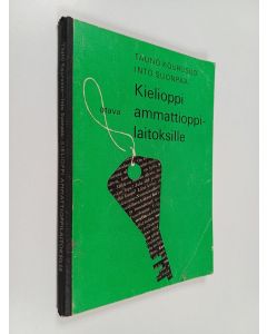 Kirjailijan Tauno Kourusuo & Into Suonpää käytetty kirja Kielioppi ammattioppilaitoksille