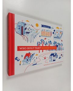 Kirjailijan Didier Cornille käytetty kirja Who Built That? Modern Houses - An Introduction to Modern Houses and Their Architects