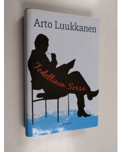 Kirjailijan Arto Luukkanen käytetty kirja Todellinen Sorsa : romaani