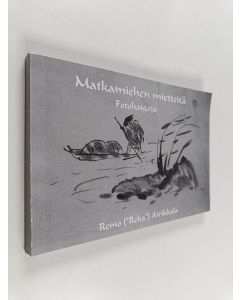 käytetty kirja Matkamiehen mietteitä - Fotohaigoja
