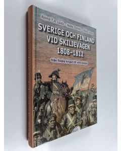 Kirjailijan Reima T. A. Luoto käytetty kirja Sverige och Finland vid skiljevägen 1808-1812 : från finska kriget till våra dagar