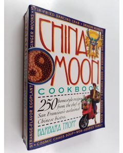 Kirjailijan Barbara Tropp käytetty kirja China Moon Cookbook