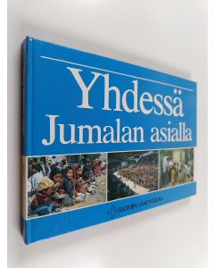 Kirjailijan Kirsti Ihamäki käytetty kirja Yhdessä Jumalan asialla