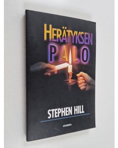 Kirjailijan Stephen Hill käytetty kirja Herätyksen palo