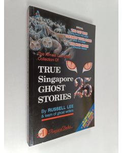 Kirjailijan Russell Lee käytetty kirja The Almost Complete Collection of True Singapore Ghost Stories