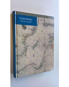 käytetty kirja Meddelande 61-62 - Gränsländer : Östersjön i ny gestalt - Armemuseum 2001-2002