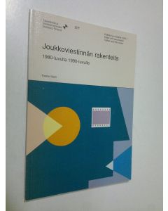 Kirjailijan Tuomo Sauri käytetty kirja Joukkoviestinnän rakenteita 1980-luvulta 1990-luvulle
