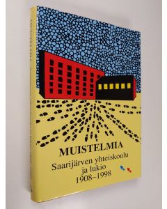 käytetty kirja Muistelmia : Saarijärven yhteiskoulu ja lukio 1908-1998