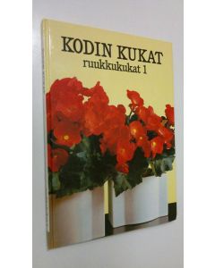Kirjailijan alkuteoksen Maja-Lisa Furusjö käytetty kirja Kodin kukat Ruukkukukat 1