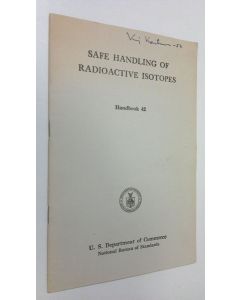 käytetty teos Safe handling of radioactive isotopes - handbook 42
