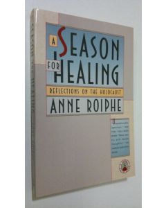 Kirjailijan Anne Roiphe käytetty kirja Season for Healing : reflections on the Holocaust