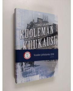 Kirjailijan Timo Saarto uusi kirja Kuoleman kuukausi