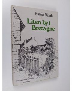 Kirjailijan Harriet Hjorth käytetty kirja Liten by i Bretagne
