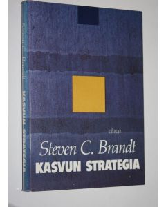 Kirjailijan Steven C. Brandt käytetty kirja Kasvun strategia