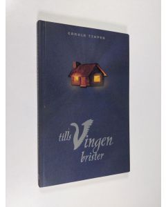 Kirjailijan Carola Timper käytetty kirja Tills vingen brister