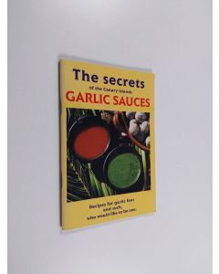 Kirjailijan Beate Timm käytetty teos The Secrets of the Canary Islands garlic sauces