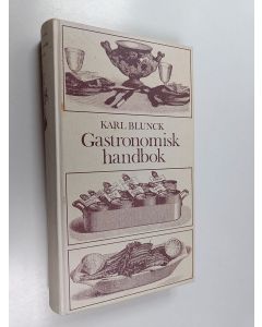 Kirjailijan Karl Blunck käytetty kirja Gastronomisk handbok