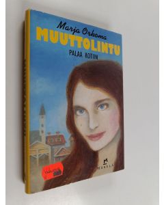 Kirjailijan Marja Orkoma käytetty kirja Muuttolintu palaa kotiin