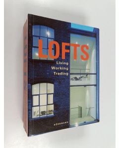 Kirjailijan Lola Gómez käytetty kirja Lofts - Modern Living in Old Factories