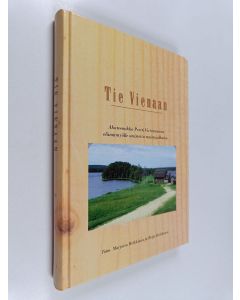 käytetty kirja Tie Vienaan : akateemikko Pertti Virtarannan elämäntyölle omistettu muistojulkaisu