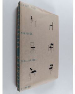 Kirjailijan Minna Sarantola-Weiss käytetty kirja Kalusteita kaikille : suomalaisen puusepänteollisuuden historia