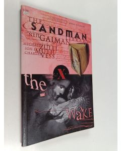 Kirjailijan Neil Gaiman käytetty kirja The Sandman 10 : The wake