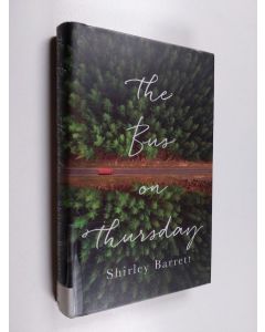 Kirjailijan Shirley Barrett käytetty kirja The Bus on thursday