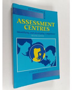 Kirjailijan Charles Woodruffe käytetty kirja Assessment Centres - Identifying and Developing Competence