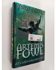 Kirjailijan Eoin Colfer käytetty kirja Artemis Fowl : atlantiskompleksi