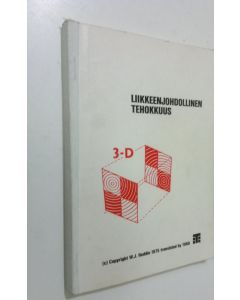 Kirjailijan W. J. Reddin käytetty kirja Liikkeenjohdollinen tehokkuus : 3-D