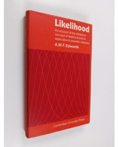 Kirjailijan A. W. F. Edwards käytetty kirja Likelihood : an account of the statistical concept of likelihood and its application to scientific inference