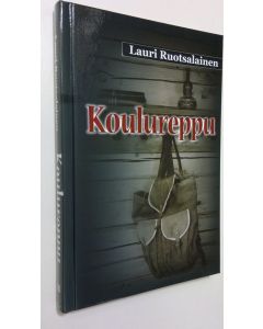Kirjailijan Lauri Ruotsalainen uusi kirja Koulureppu (UUSI)