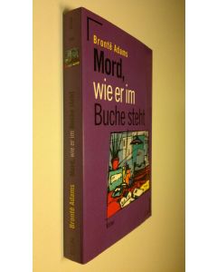 Kirjailijan Bronte Adams käytetty kirja Mord, wie er im Buche steht : krimi (UUDENVEROINEN)