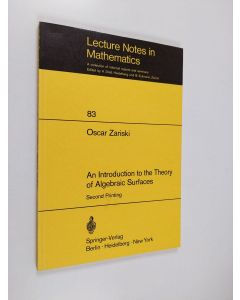 Kirjailijan Oscar Zariski & Heinz Lüneburg käytetty kirja An Introduction to the Theory of Algebraic Surfaces