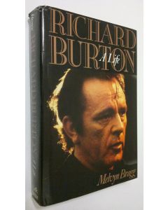 Kirjailijan Melvyn Bragg käytetty kirja Richard Burton : A life