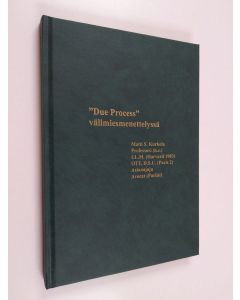 Kirjailijan Matti S. Kurkela käytetty kirja "Due process" välimiesmenettelyssä