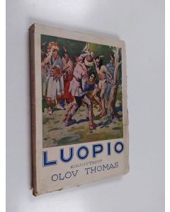 Kirjailijan Olov Thomas & A. H. käytetty kirja Luopio