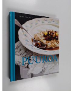 Kirjailijan Viola Adamsson käytetty kirja Puuroa & mysliä