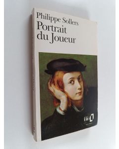 Kirjailijan Philippe Sollers käytetty kirja Portrait du joueur