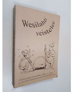 käytetty kirja Wesilahti veistelee : kaskuja ja sananlaskuja