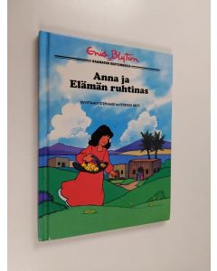 Kirjailijan Enid Blyton käytetty kirja Anna ja elämän ruhtinas